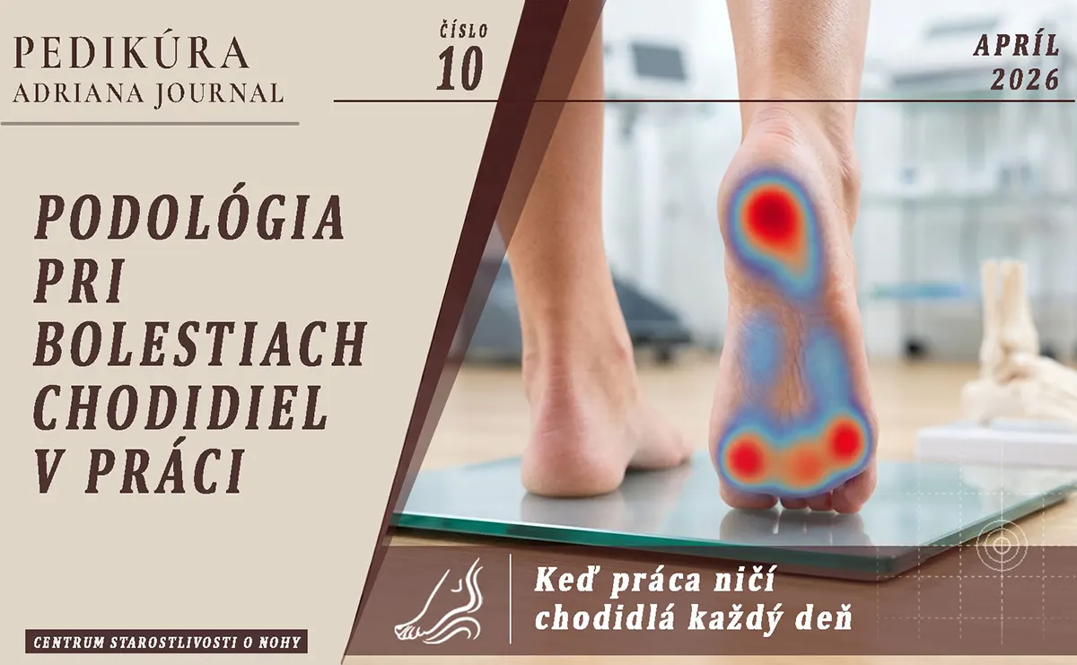 Podológia pri bolestiach chodidiel v práci